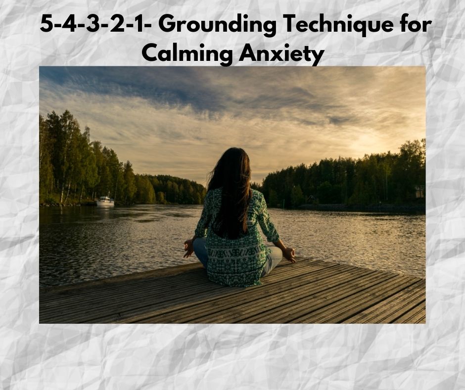 5 4 3 2 1 Grounding Technique For Calming Your Anxiety Family Support